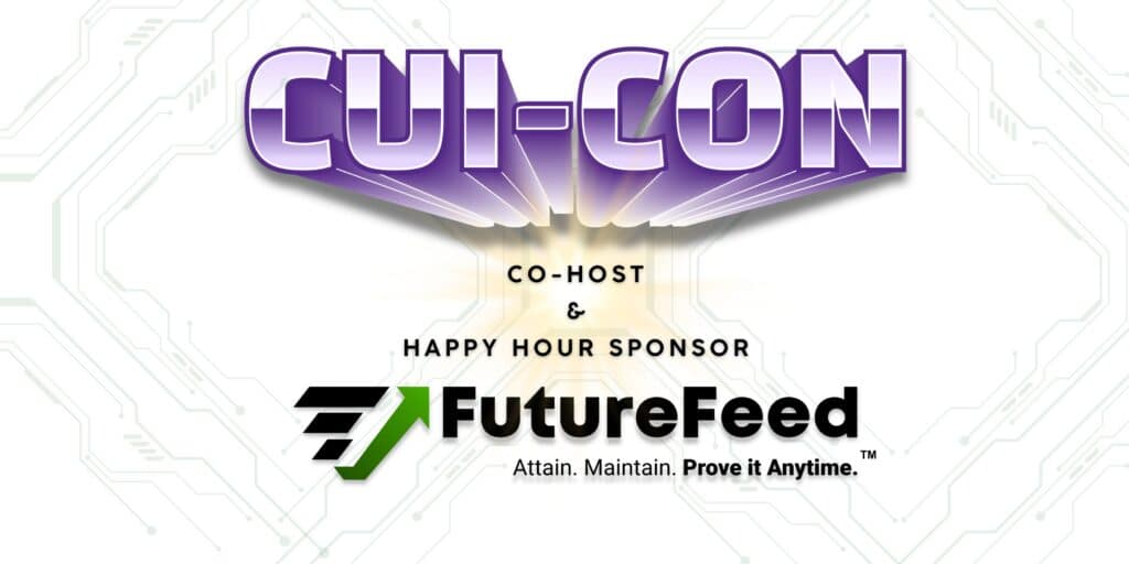 CUI-CON 2026 - FutureFeed | CMMC~NIST~DFARS