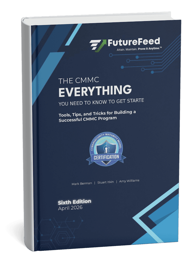 The CMMC Everything I Need to Know To Get Started Guide, 6th Edition cover